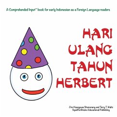 Hari Ulang Tahun Herbert: For new readers of Indonesian as a Second/Foreign Language - Situmorang, Jiro H.; Waltz, Terry T.