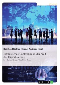 Erfolgreiches Controlling in der Welt der Digitalisierung - Hübl, Andreas