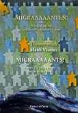 MIGRAAAAANTEN! / MIGRAAAAANTs