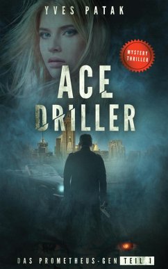 ACE DRILLER - Serial Teil 1 (eBook, ePUB) - Patak, Yves
