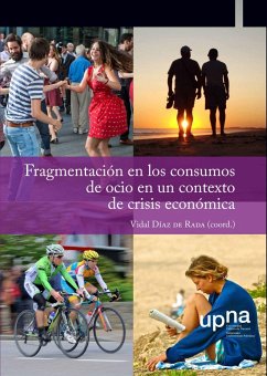 Fragmentación en los consumos de ocio en un contexto de crisis económica - Díaz de Rada Iguzquiza, Vidal