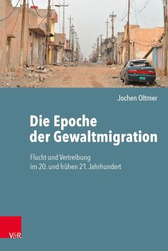 Die Epoche der Gewaltmigration - Oltmer, Jochen