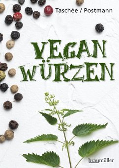 Vegan würzen - Taschée, Simone;Postmann, Klaus