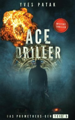ACE DRILLER - Serial Teil 5 (eBook, ePUB) - Patak, Yves