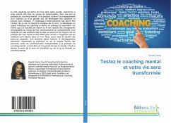 Testez le coaching mental et votre vie sera transformée