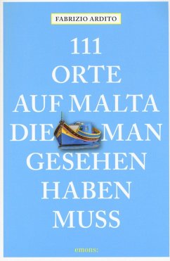 111 Orte auf Malta, die man gesehen haben muss - Ardito, Fabrizio