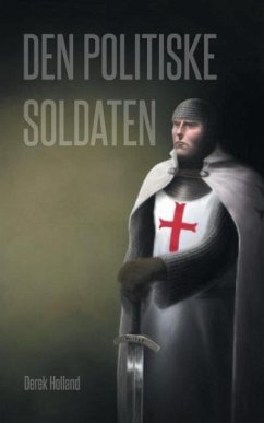 Den politiske soldaten - Holland, Derek