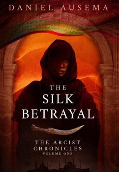 The Silk Betrayal - Ausema, Daniel