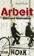 Arbeit - Sinn und Motivation - Bild 1