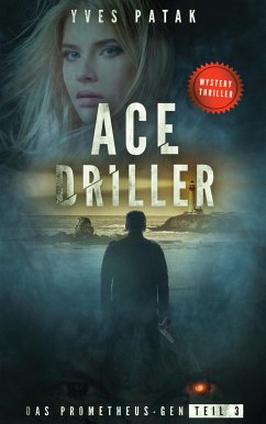 ACE DRILLER - Serial Teil 3 (eBook, ePUB) - Patak, Yves