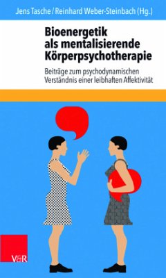 Bioenergetik als mentalisierende Körperpsychotherapie