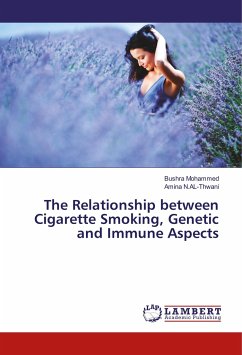 The Relationship between Cigarette Smoking, Genetic and Immune Aspects - Mohammed, Bushra;N.AL-Thwani, Amina