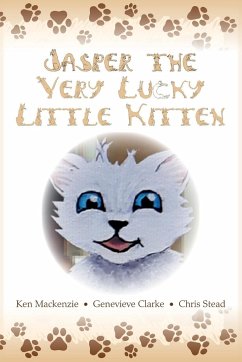 Jasper The Very Lucky Little Kitten: (kids books ages 2-8 ) (Animal bedtime story preschool picture book) - Mackenzie, Ken