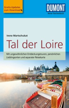 DuMont Reise-Taschenbuch Reiseführer Tal der Loire - Martschukat, Irene