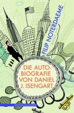 Die Autobiografie von Daniel J. Isengart - Noterdaeme, Filip