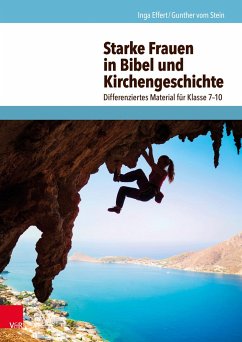 Starke Frauen in Bibel und Kirchengeschichte - Effert, Inga;Vom Stein, Gunther