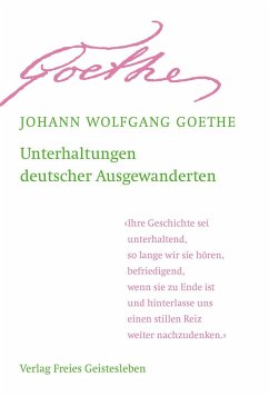 Unterhaltungen deutscher Ausgewanderten - Goethe, Johann Wolfgang von