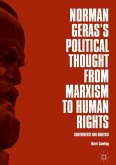 Norman Geras¿s Political Thought from Marxism to Human Rights