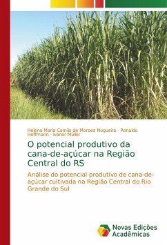 O potencial produtivo da cana-de-açúcar na Região Central do RS - Camilo de Moraes Nogueira, Helena Maria;Hoffmann, Ronaldo;Müller, Ivanor