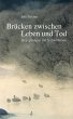 Brücken zwischen Leben und Tod - Bild 1