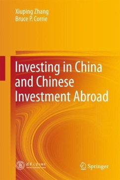 Investing in China and Chinese Investment Abroad - Zhang, Xiuping;Corrie, Bruce P.