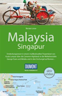 DuMont Reise-Handbuch Reiseführer Malaysia, Singapur - Loose, Renate;Loose, Stefan;Loose, Mischa