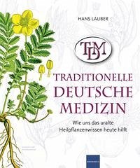 TDM Traditionelle Deutsche Medizin - Lauber, Hans