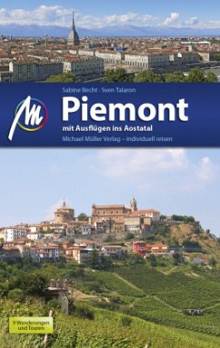 Piemont mit Ausflügen ins Aostatal Reiseführer - Becht, Sabine;Talaron, Sven Piemont mit Ausflügen ins Aostatal Reiseführer - Becht, Sabine;Talaron, Sven