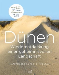 Dünen. Die Wiederentdeckung einer geheimnisvollen Landschaft - Reise, Karsten;MacLean, Alex S.