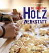Die kreative Holzwerkstatt - Bild 1