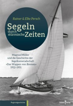 Segeln durch stürmische Zeiten - Persch, Elke;Persch, Rainer