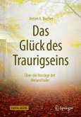 Das Glück des Traurigseins, m. 1 Buch, m. 1 E-Book Das Glück des Traurigseins, m. 1 Buch, m. 1 E-Book