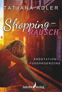 Shoppingrausch - Adler, Tatjana