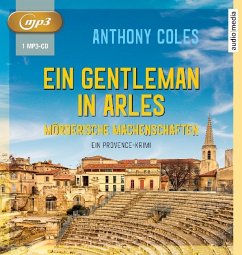 Ein Gentleman in Arles - Mörderische Machenschaften / Peter Smith Bd.1 (1 MP3-CD) - Coles, Anthony