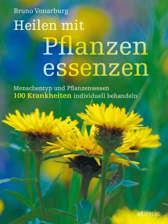Heilen mit Pflanzenessenzen - eBook (eBook, ePUB) - Vonarburg, Bruno