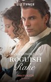 Redeeming The Roguish Rake (Mills & Boon Historical) (eBook, ePUB)