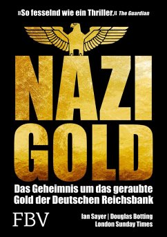 Nazi-Gold (eBook, ePUB) - Sayer, Ian; Botting, Douglas