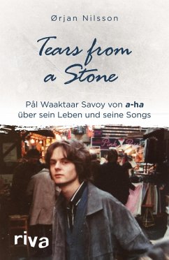 Tears from a Stone (eBook, PDF) - Nilsson, Ørjan; Waaktaar Savoy, Pål; Stilzebach, Daniela