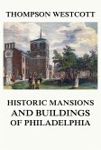 The Historic Mansions and Buildings of Philadelphia (eBook, ePUB)