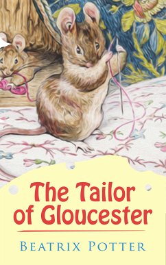 The Tailor of Gloucester (eBook, ePUB) - Potter, Beatrix