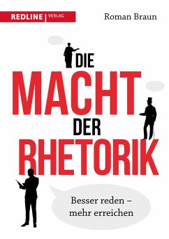 Die Macht der Rhetorik (eBook, PDF) - Braun, Roman
