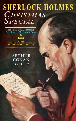 Sherlock Holmes Christmas Special: The Blue Carbuncle - Sherlock's Christmas Case & 63 Other Sherlock Holmes Thrillers in One Holiday Edition (eBook, ePUB) - Doyle, Arthur Conan