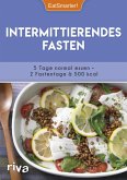 Intermittierendes Fasten (eBook, ePUB) Intermittierendes Fasten (eBook, ePUB)