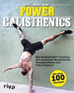 Power Calisthenics (eBook, ePUB) - Wade, Paul