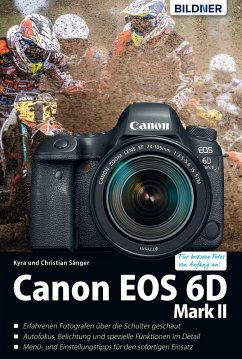 Canon EOS 6D Mark II - Das umfangreiche Praxisbuch (eBook, PDF) - Sänger, Kyra; Sänger, Christian
