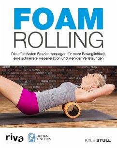Foam Rolling (eBook, ePUB) - Stull, Kyle