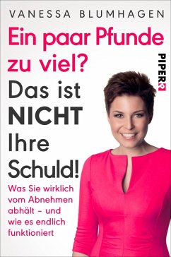 Ein paar Pfunde zu viel? Das ist nicht Ihre Schuld! (eBook, ePUB) - Blumhagen, Vanessa