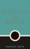 Highways in Hiding (eBook, ePUB)