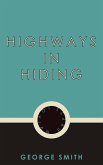 Highways in Hiding (eBook, ePUB)