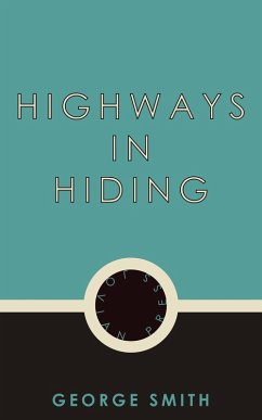 Highways in Hiding (eBook, ePUB) - Smith, George
